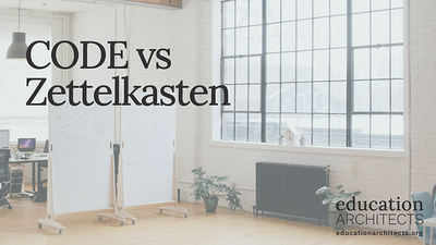 CODE vs Zettelkasten